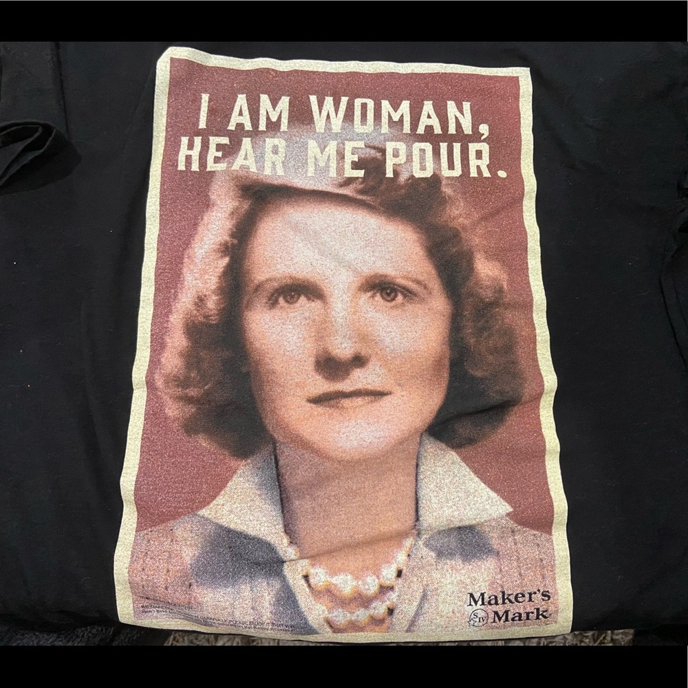 Makers Mark I Am Woman Shirt